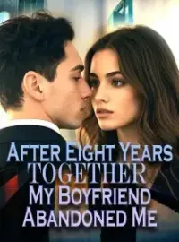 After Eight Years Together, My Boyfriend Abandoned Me