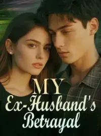 My Ex-Husband's Betrayal
