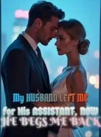 My Husband Left Me for His Assistant, Now He Begs Me Back