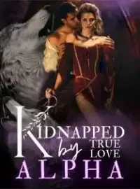 Kidnapped by True Love Alpha