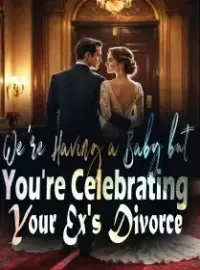 We're Having a Baby, but You're Celebrating Your Ex's Divorce