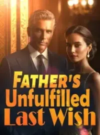 Father's Unfulfilled Last Wish