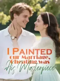 I Painted our Marriage, Cheating was His Masterpiece