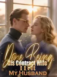 Done Being His Contract Wife, I Left My Husband