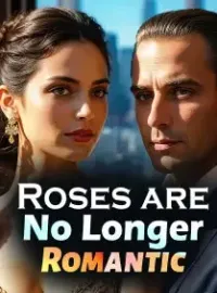 Roses are No Longer Romantic