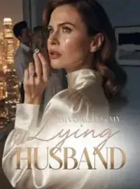 Divorcing My Lying Husband