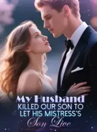 My Husband Killed Our Son to Let His Mistress's Son Live