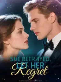 She Betrayed, Let Her Regret
