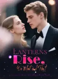 Lanterns Rise, We Meet and Part