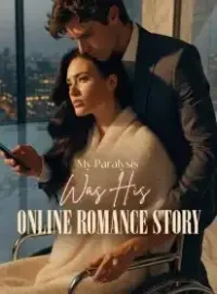 My Paralysis Was His Online Romance Story
