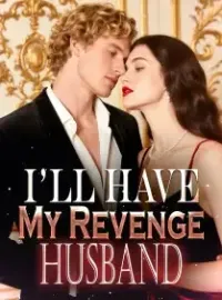 I’ll Have My Revenge, Husband