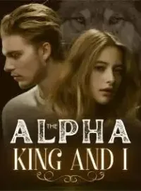 The Alpha King and I