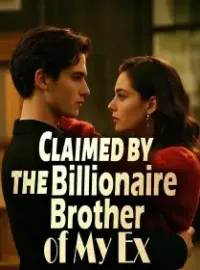 Claimed by the Billionaire Brother of My Ex