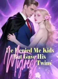 He Denied Me Kids, But Gave His Mistress Twins