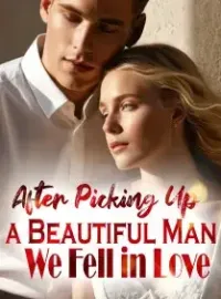 After Picking Up a Beautiful Man, We Fell in Love