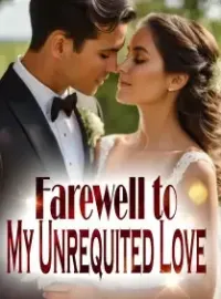 Farewell to My Unrequited Love