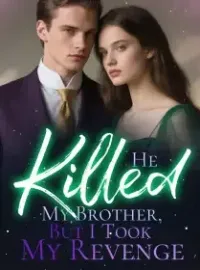 He Killed My Brother, But I Took My Revenge