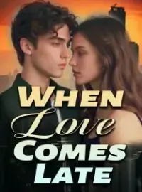 When Love Comes Late