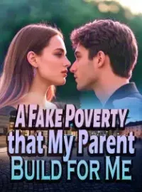 A Fake Poverty that My Parent Build for Me
