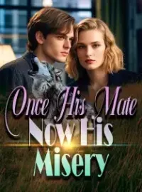 Once His Mate, Now His Misery