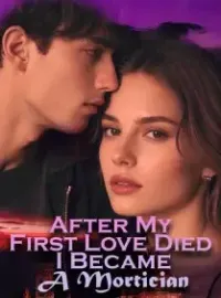 After My First Love Died I Became A Mortician