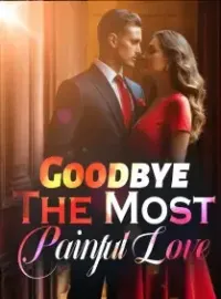Goodbye, The Most Painful Love