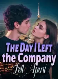 The Day I Left, the Company Fell Apart