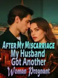 After My Miscarriage, My Husband Got Another Woman Pregnant