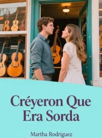 Creyeron Que Era Sorda