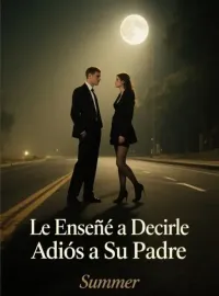Le Enseñé a Decirle Adiós a Su Padre