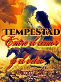 Tempesatad. Entre el amor y el odio