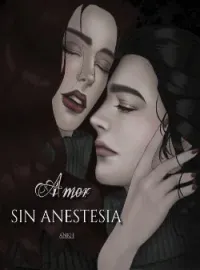 Amor, sin anestesia