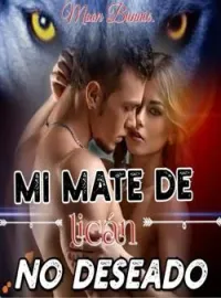 mi mate de licán no deseado