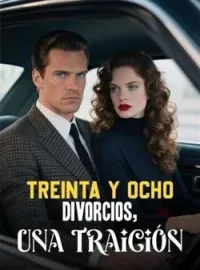 Treinta y ocho divorcios, una traición