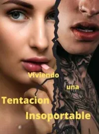 Viviendo una Tentacion Insoportable