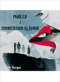 PUREZA 1 - CONOCIENDO EL AMOR