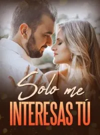 Solo me interesas tú