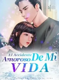 El Accidente Amoroso De Mi Vida