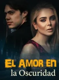 El Amor en la Oscuridad