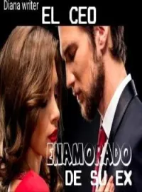 El ceo enamorado de su ex 