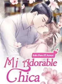 Solo Para El Amor: Mi Adorable Chica