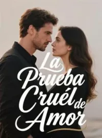 La Prueba Cruél de Amor