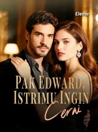 Pak Edward, Istrimu Ingin Cerai