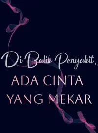 Di Balik Penyakit, Ada Cinta yang Mekar