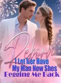 Reborn I Let Her Have My Man Now Shes Begging Me Bac