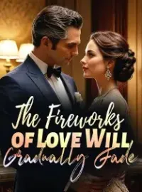 The Fireworks of Love Will Gradually Fade