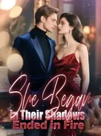 She Began in Their Shadows, Ended in Fire