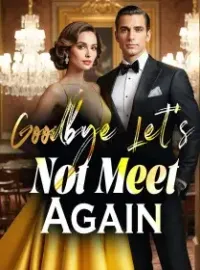 Goodbye, Let's Not Meet Again