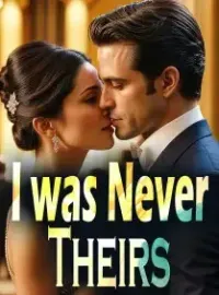 I was Never Theirs