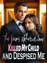 The Vicious Mother-in-law Killed My Child and Despised Me